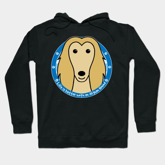 Life is Better With an Afghan Hound Hoodie by AnitaValle